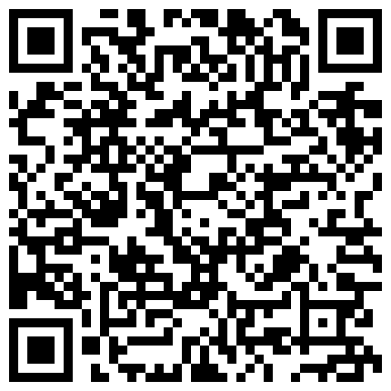 狼哥雇佣黑人留学生宾馆嫖妓偷拍之莞式会所大电影颜值还不错的技师姐姐上门一条龙服务的二维码