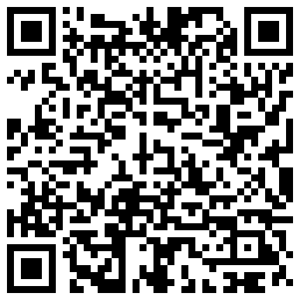 很年轻粉嫩的未知名主播掰穴自拍 很骚非常能挑逗特别是伸出舌头那一刻很销魂 颜值太高了花五千都值的二维码