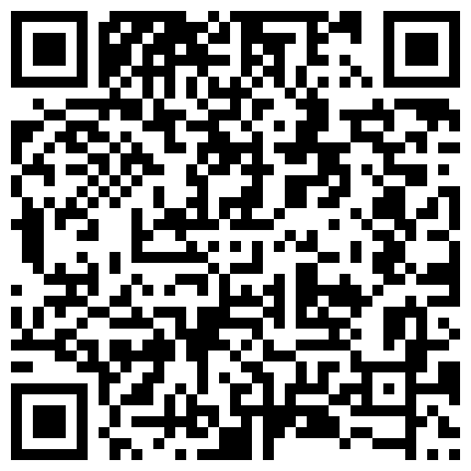 纹身男微信聊了2个月终于把好友98年清纯水嫩的小表妹搞到酒店啪啪,干完一次女的没过瘾又主动坐在上面操.的二维码