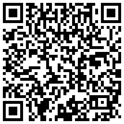 黑丝长腿素人性奴终极性体验调教 翘丰臀机炮速插粉嫩浪穴 淫水肆意 强制高潮惨烈淫叫 高清720P原版无水印的二维码