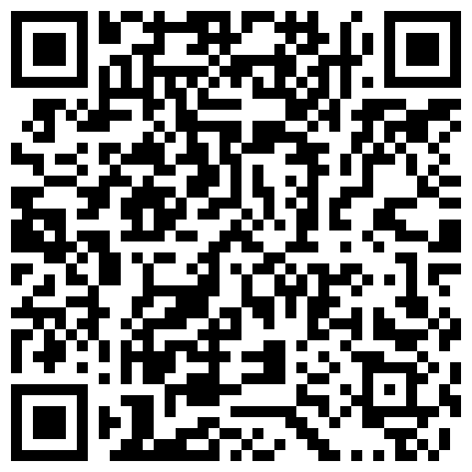 339966.xyz 跟男友爱爱射的太快没得到满足男友出去买吃的自己在自慰被他的室友看到趁男友没回来赶紧操高潮喷水对白刺激的二维码