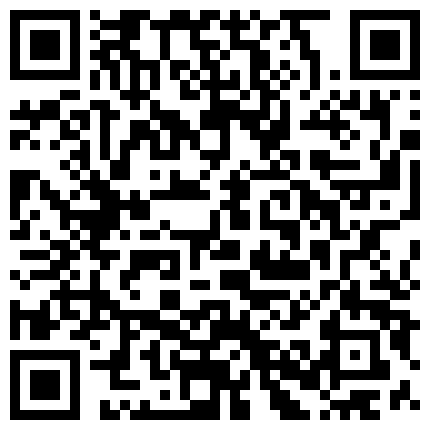 晚上冒死TP对面漂亮小姐姐洗香香 那是我暗恋很久的美眉 终于深入了解了一下 无水纯净版的二维码
