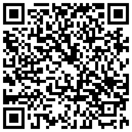 正宗学生妹，萝莉学生装太可爱了，脱光了衣服才显出好身材，身体比较敏感一摸到下面就开始叫，小哥动作太激烈，把妹子整得满头大汗的二维码