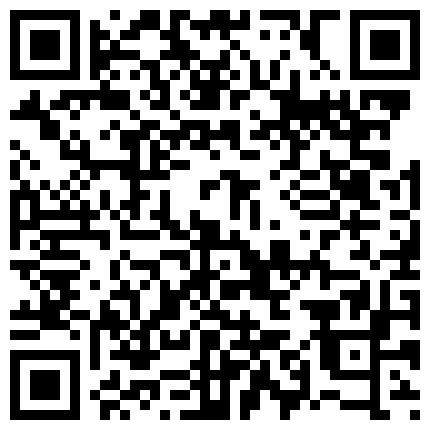 富二代 约啪上海嫩模，睡醒客厅秀口活，素颜也很好看呀，来 宝贝 表演个深喉，有钱真开心！的二维码