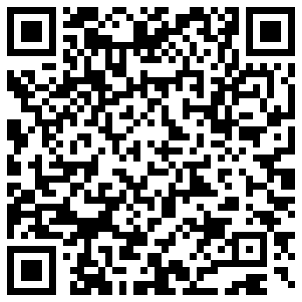 332299.xyz 一次肯德基就能哄骗刚成年的高一邻家小妹妹玩性爱游戏，超有潜质的口交，粉嫩鲍，娇滴滴呻吟的二维码