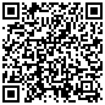 水滴摄像头偷拍年轻情侣就是饥渴住一天要干好几炮的二维码