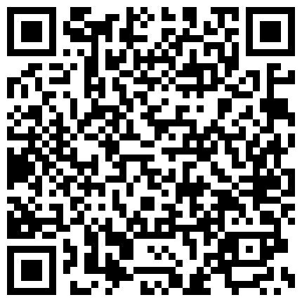 湖师大眼镜美眉和包养她干的干爹豪华酒店套房浴室啪啪，一边干一边手机自拍1080P高清的二维码