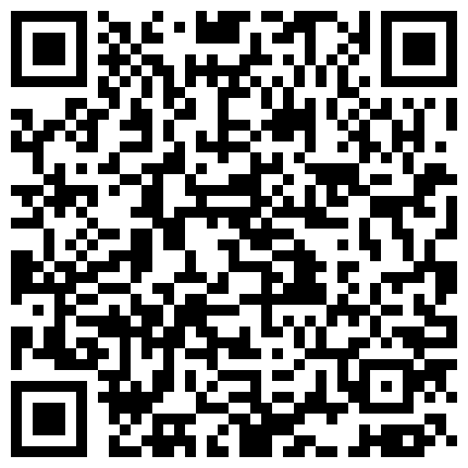 当年火爆全国的广柳事件最经典一部女主身材一流奶子又白又大又挺屁股还翘皮肤又白娇喘淫叫让人兴奋撸点太高的二维码