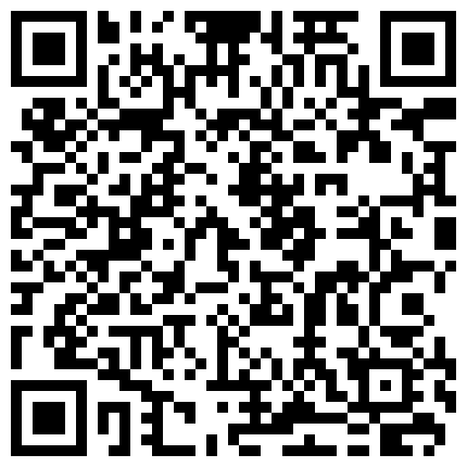大波网红私拍和大鸡巴小鲜肉啪啪啪操到喷尿尿叫饶命的二维码