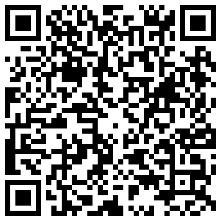 贵族俱乐部线下淫乱聚会交换白嫩丰腴娇妻轻轻一搞就淫水泛滥玩完B洞玩菊花很能叫唤哭腔呻吟高潮抽搐非常诱人2V2的二维码