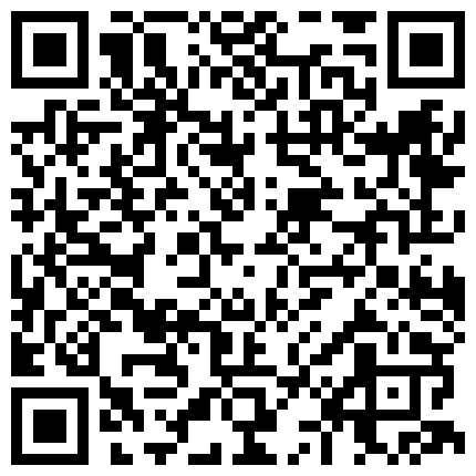 私企如虎之年质检部白姐宾馆约炮厂工小伙太骚了穿了一套连体情趣黑丝被干的淫水直流的二维码