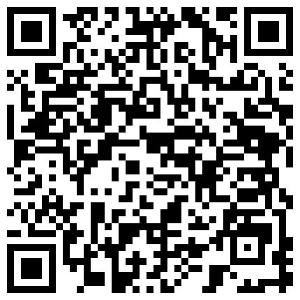 约拍嫩模拍大尺度视频，让憋尿拍嘘嘘特写，直唿要出来了憋不住了的二维码