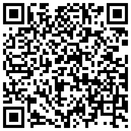 精心整理收集网络微拍热门视频41V整合1V第四期 短小精悍 好多极品女神做爱自慰 包含了 盗摄 自拍 自摸等 值得收藏欣赏的二维码