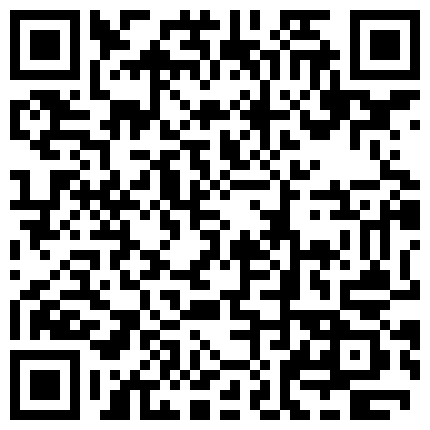 最近成人社交网被疯传的清纯乖巧学生妹打炮视频泄漏真实展现年轻人啪啪的样子小B多汁粉嫩很极品的二维码