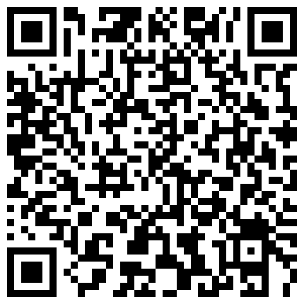 超性感漂亮的气质长发美女挑战刺激穿着长裙不穿内裤和男友到西餐厅卫生间偷偷啪啪,干完后又回家继续操!的二维码