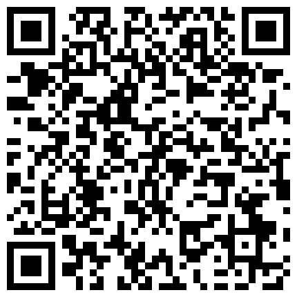【7月精选】贵在真实家庭摄像头破解偸拍集22部 民居夫妻私密生活大揭密 各种啪啪啪的二维码