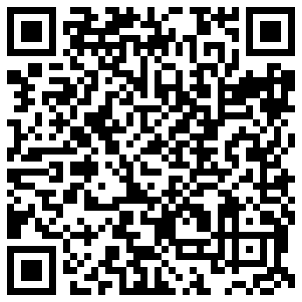 599989.xyz 91天堂制作新作-素人约啪第十一季职场新人求职潜规则之中出面试 高颜值水嫩小美女肤白乳的二维码