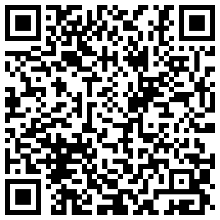 668800.xyz 3P最爽记录。老公：操到底了吗，爽不爽？ 老婆：嗯嗯好爽，哎呀，给我~~给我~~你动啊的二维码