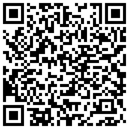 【AI高清2K修复】2021-4-4 91沈先森嫖娼大师带你找外围，聊聊天教妹子钓凯子再第二炮，抬腿侧入抱起来猛烈撞击啪啪响的二维码