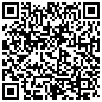 獨居美女洗浴時被色狼挾持淪為母狗束縛口球強肏／小昭借酒消愁與好友傾述時被抱至臥室無套啪啪等 720p的二维码