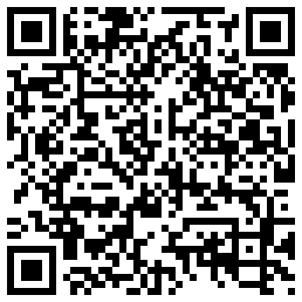 2024年10月麻豆BT最新域名 536538.xyz 混社会大哥酒店啪啪啪口活超赞大奶白领美少妇边搞边聊天叫床声特别好听说顶死我了一对大奶乱抖对白搞笑1080P原版的二维码