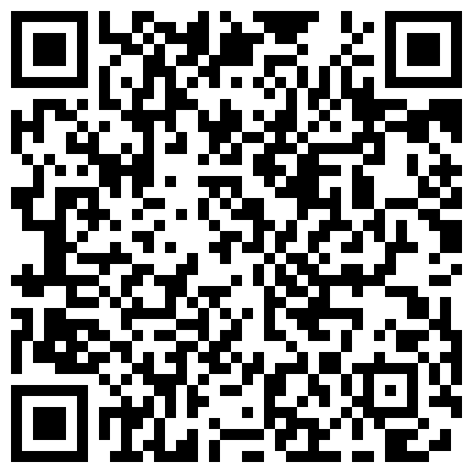 约拍嫩模拍大尺度视频，让憋尿拍嘘嘘特写，直唿要出来了憋不住了的二维码