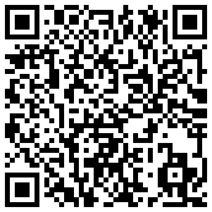 933886.xyz “叫老公 真长 是不是比你老公长 嗯”大奶少妇对着景头还有些害羞不肯叫 操爽了不停的叫老公 很真实的二维码