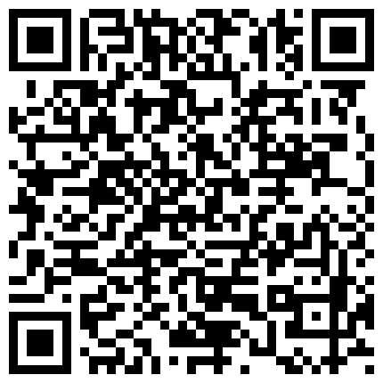 打响2021调教新纪元【夫妻交友圈】调教超棒身材小母狗 爆裂黑丝 凌辱调教 沙发后入怼着虐操小逼 高清源码录制的二维码