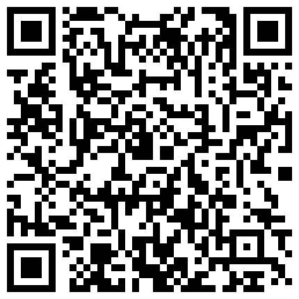 很年轻粉嫩的未知名主播掰穴自拍 很骚非常能挑逗特别是伸出舌头那一刻很销魂 颜值太高了花五千都值的二维码