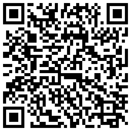 332299.xyz 样子闷骚的96年的大三眼镜妹给她加一百块钱卖力的舔屁眼高潮时张开嘴叫爸爸射嘴里1080P高清原版的二维码