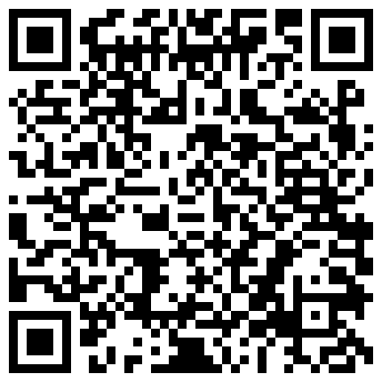 885596.xyz 操不够的骚浪空姐女友 剪开白色死库水无套暴力抽插 白浆肆意 爆精撸射 骚货想尝精液味道 高清480P完整版的二维码