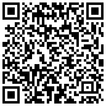 北京某妹子出国留学妹恋上大屌,寂寞穴被插舔的腿发软太舒服了射在嘴巴里操刺激 那么漂亮的妹子可惜啊的二维码