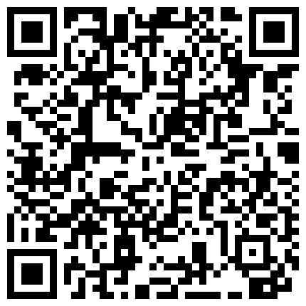 【7月精选】贵在真实家庭摄像头破解偸拍集22部 民居夫妻私密生活大揭密 各种啪啪啪的二维码