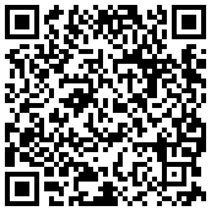 漂亮小妹尽情的施展口交技术,两下功夫就招架不住了的二维码