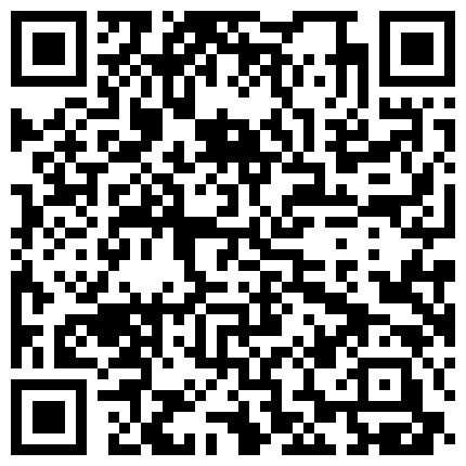 剧情演绎戏精刘婷欺骗中通快递小哥上楼收快件进房间被大快件吓一跳要干一炮才让走的二维码