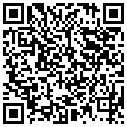 众多清纯萝莉良家素人反差泄密真实性趴流出 青春的肉体臣服性欲的肉棒蹂躏下 高清720P原版的二维码