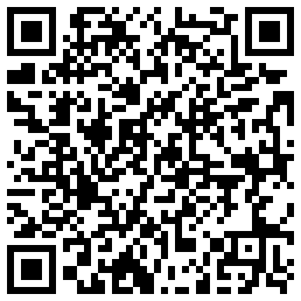 “好多淫水哦宝贝我高潮喷东西你帮我舔干净”对白超淫荡桑拿会所玩小姐碰到个外表清纯超会调情的漂亮妹子的二维码