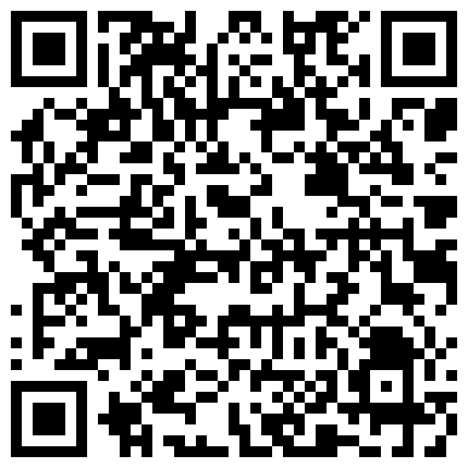 国产经典搞笑剧情演绎国模娜娜主演被长毛猥琐眼镜流氓医生潜规则体位玩的相当牛逼的二维码