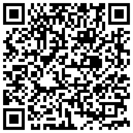 破解摄像头偷拍身材非常好的少妇 B毛多的让人难以想象的二维码