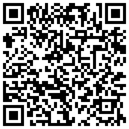 黑客破解家庭摄像头偷窥大肚腩胖叔和穿着情趣内衣的苗条媳妇玩69这媳妇的毒龙舔得非常专业的二维码
