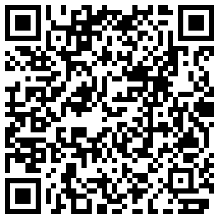 966236.xyz 骚货表嫂这回玩的太嗨了 找个骨瘦如柴的老头啪啪 老当益壮站炮后入表嫂干的啊啊浪叫 真刺激 高清源码录制的二维码