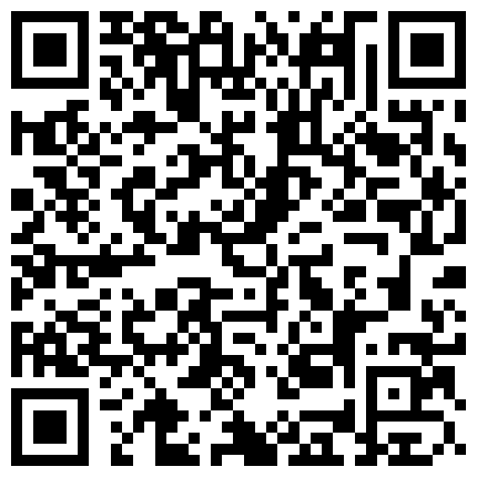 单位聚餐认识的一位高学历御姐换上情趣黑丝干起来太刺激了完美露脸的二维码