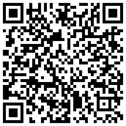 1.14日更新网红主播铁锤妹妹和姐夫角色扮演啪8个多小时21v合集！的二维码
