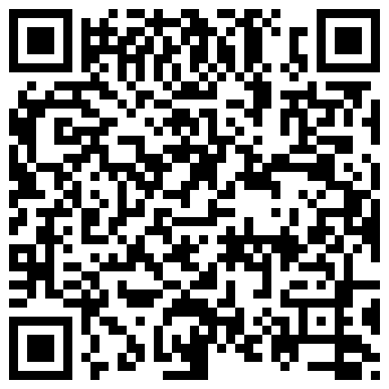 国产风骚女友对着镜头边打炮边放电 國語對白正宗國貨相當給力 與舞蹈老師的約會床上功夫和跳舞一样厲害 KC66753的二维码