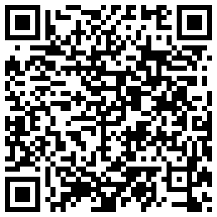 淘宝买了几件新的性玩具给广州二奶玩看她玩的表情不是一般嗨粤语对白的二维码