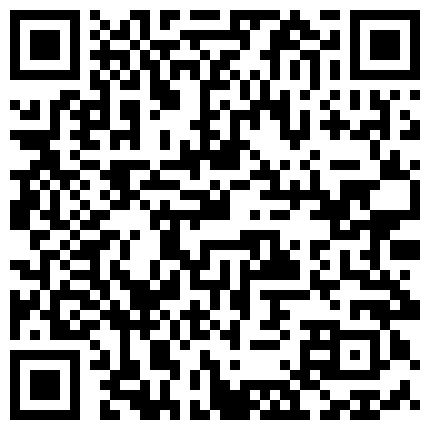 668800.xyz 跟男友爱爱射的太快没得到满足男友出去买吃的自己在自慰被他的室友看到趁男友没回来赶紧操高潮喷水对白刺激的二维码