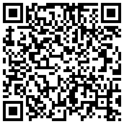清纯可爱超嫩小女友家中做爱还有点害羞车灯不错对白清晰的二维码