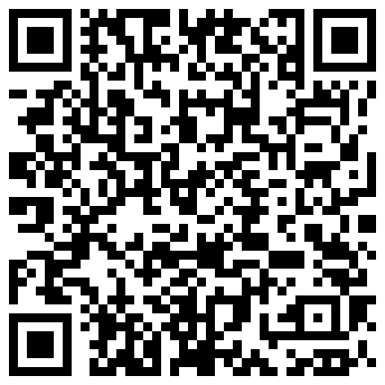 校内在读90后巨奶白嫩学生妹淫乱私生活自拍轻轻一搞就淫水泛滥啪啪啪无套内射1080P超清的二维码