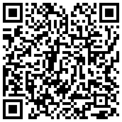 屌哥深夜约了位很有肉感的美少妇啪啪,操逼时一直玩手机,用尽全力干的她拿不起手机,嗷嗷大叫.国语!的二维码