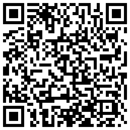 外围疯传的长沙性感御姐激情视频 修长黑丝美腿配上纯情脸蛋超诱惑 高清无水印版的二维码